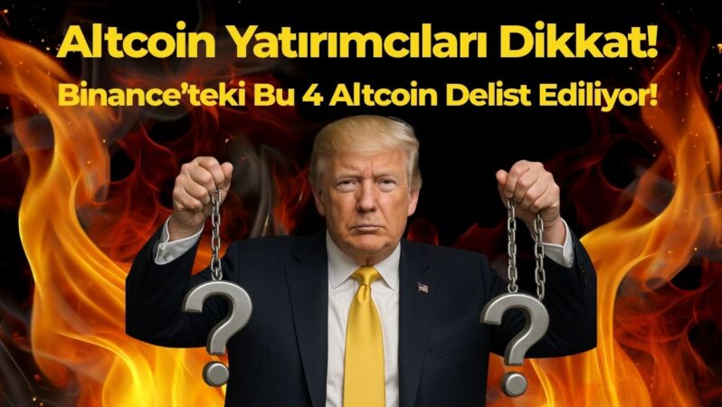 Altcoin Yatırımcıları Dikkat! Binance’teki Bu 4 Altcoin Delist Ediliyor!