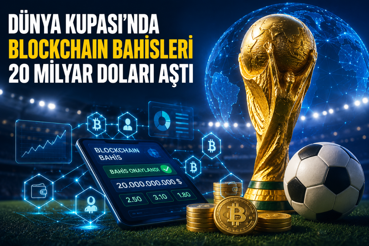Dünya Kupası’nda Blockchain Bahisleri 20 Milyar Doları Aştı