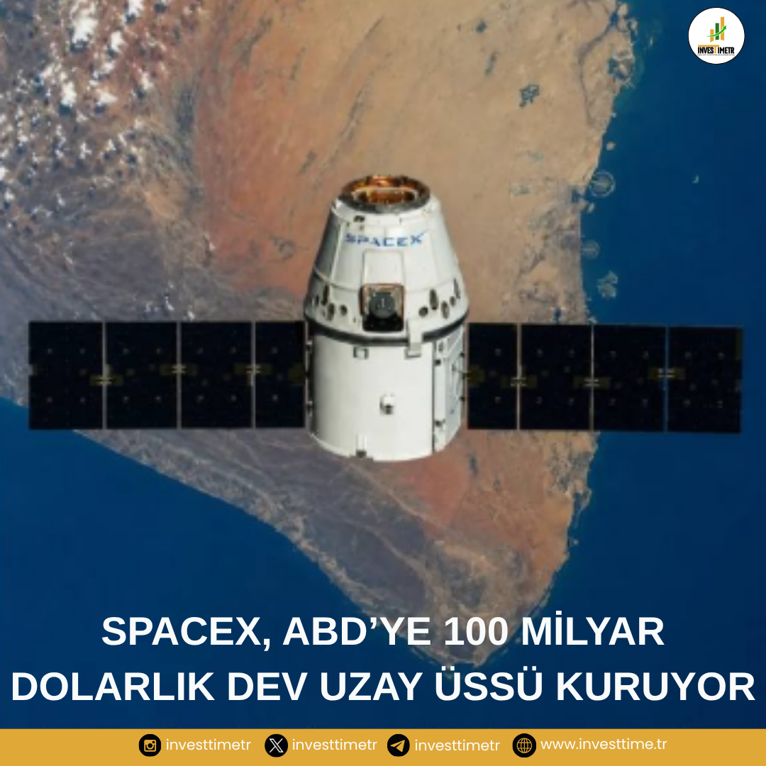 SpaceX, ABD’ye 100 Milyar Dolarlık Dev Uzay Üssü Kuruyor